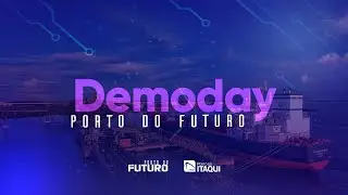 Demoday Porto do Itaqui