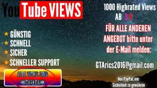 Buy YouTube Views / VERY CHEAP / SEHR G&Uuml;NSTIG / HIGH RATED VIEWS