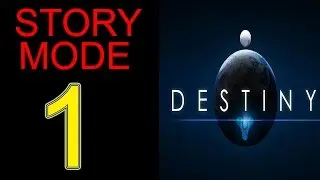 Destiny walkthrough part 1 Story Mode PS4 Gameplay lets play - no commentary 