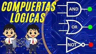 ✅ Compuertas Lógicas; AND, OR, NOT, NAND, NOR, XOR, XNOR (FUNCIONAMIENTO) | Electrónica Digital 😊