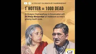 1&deg; Hotter = 1000 Dead | Heatwaves and India&rsquo;s Health Crisis