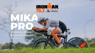 [MIKA PRO] 2&ordm; Epis&oacute;dio - Ironman 70.3 Bras&iacute;lia - Minha primeira prova como Triatleta Profissional