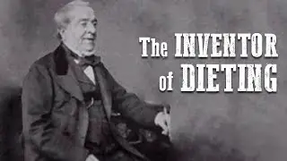 The Carpenter who invented Diet & The War with Doctors that followed | William Banting
