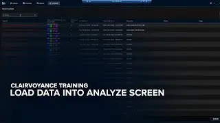 Load Data Into Analyze Screen | Clairvoyance
