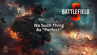 Battlefield 6 - Why It Feels Rough & Why That&rsquo;s Normal for Live Service Games