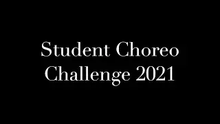 Student Choreography Challenge 2021
