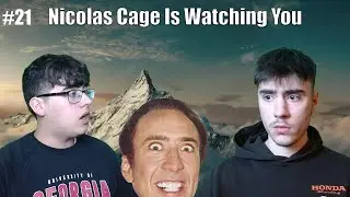 #21 - Nicolas Cage Is Watching You
