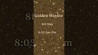 8th may golden Minute.Best time to affirm your Wish #love  #universeconnection #angel #selfcare