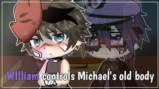 ✨William Controls Michael's old body || Afton Family || GACHA CLUB || Pt.1✨