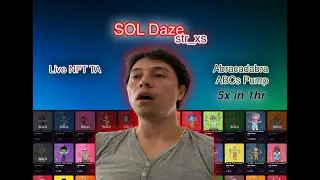 Live NFT TA Abracadabra ABCs Solana NFT pump 5x in 1 hour Sol NFTs