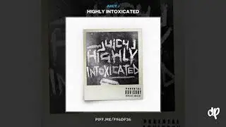 Juicy J - Dope Fiend (Prod by Tarentino) [Highly Intoxicated]