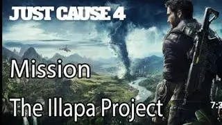 Project illapa (just cause 4) the final mission