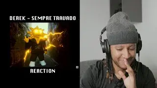 DEREK - SEMPRE TRAVADO (GRINGO REAGE a m&uacute;sica Brasileira) 🇧🇷 🇵🇹