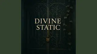 Divine Static