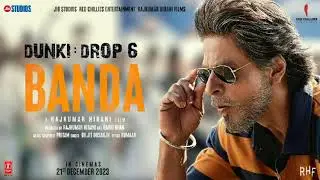 Dunki Drop 6: BANDA (Full Song) | Rajkumar Hirani Film | Sharukh Khan | Diljit Dosanjh