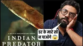 Indian Predator Web Series REVIEW | Naman Sharma