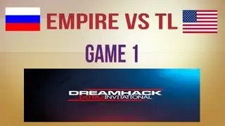 Empire vs TL g.1 Groups DreamHack Invitational