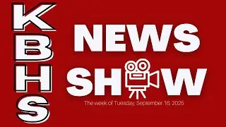 KBHS news show for the week of Tuesday, September 16, 2025