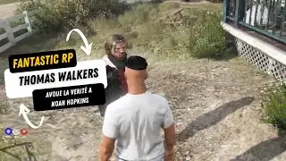 Thomas Walkers  Avoue la V&eacute;rit&eacute; a Noah Hopkins #11 !