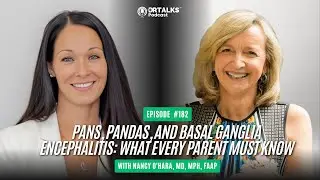 PANS, PANDAS, and Basal Ganglia Encephalitis: What Every Parent Must Know