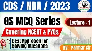 GK for CDS/NDA 2023 | GK PYQs  MCQ SERIES | Polity+Geography+Science+Hist. | Lecture - 1