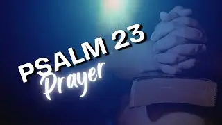 Finding Peace in Turbulent Times with Psalm 23