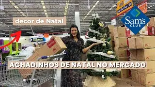 Tour de Natal pelo Sams Club Brasil 🛒 | Compra da árvore de Natal 🎄 perfeita | Decoração de Mercado!