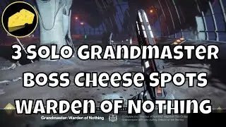 3 Grandmaster Boss Cheese Spots Solo Warden of Nothing Nightfall Ordeal