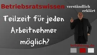 Anspruch auf Teilzeit für jeden Arbeitnehmer