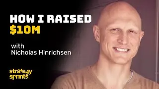 How I raised $10M | Nicholas Hinrichsen and Simon Severino | STRATEGY SPRINTS&trade; 178