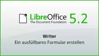LibreOffice: Ein ausf&uuml;llbares Formular erstellen (Deutsch)