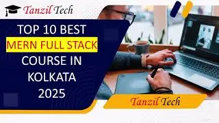 Top 10 MERN Stack Training Institutes in Kolkata 🔥 | Best Full Stack Developer Course with Placement