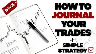 How to Journal Your Trades Like a Pro (+ FREE Trading Strategy Template)