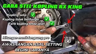 CARA SETTING KOPLING RX KING YANG BENAR ‼️ AWAS JANGAN ASAL STEL KALAU TIDAK MAU SELIP