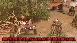 Surowiase visit Bredi Nkoranza the first time | Nana Kwaadjei - Atia Nframa