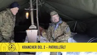 Krancher del 2 – Patrulltält