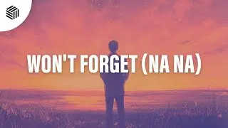 Mazdem - Won't Forget (Na Na)