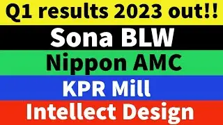 Q1 results ➡️ Sona BLW🔴Nippon AMC🔴Intellect Design🔴KPR Mill
