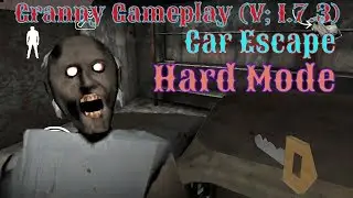 Granny Gameplay : Car Escape In Hard Mode (V;1.7.3)