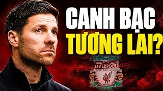 XABI ALONSO CÓ THỰC SỰ LÀ LỜI GIẢI CHO KHỦNG HOẢNG LIVERPOOL?
