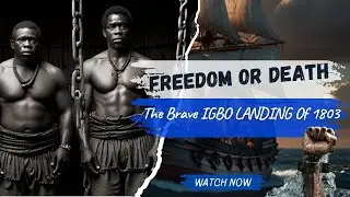 Freedom or Death: The Remarkable Igbo Landing Legacy #igbo