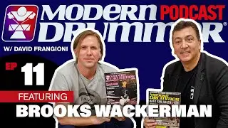 Брукс Вакерман | Подкаст Modern Drummer №11