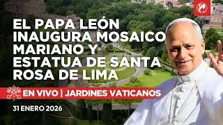 EN VIVO| Jardines Vaticanos | El Papa León XIV inaugura estatua de Santa Rosa de Lima | 2026