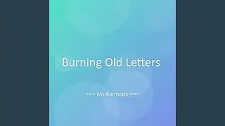 Burning Old Letters