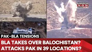 BLA Attacks Pak Army In Balochistan? 39 Locations Struck? Police Posts, Highways Captured?