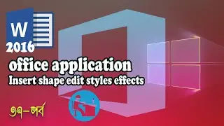How to insert shape edit styles effects in word || styles in word 2016|| bangla tutorial || part-37