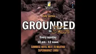 GROUNDED IN TRUTH #sermon #groundedintruth #trinitychapel