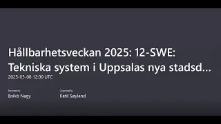 Tekniska system i Uppsalas nya stadsdel för framtiden - hjälp önskas! Hållbarhetsveckan 2025, 12-SWE