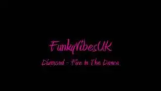 Diamond - Fire In Da Dance