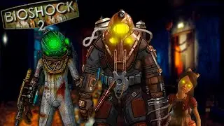 О чем был второй BioShock? (часть 2)